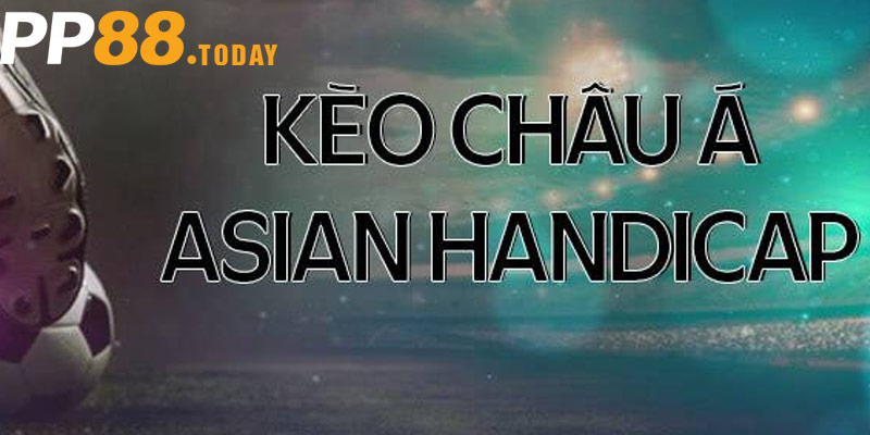 Minh họa các loại kèo chấp phổ biến trong Kèo Châu Á